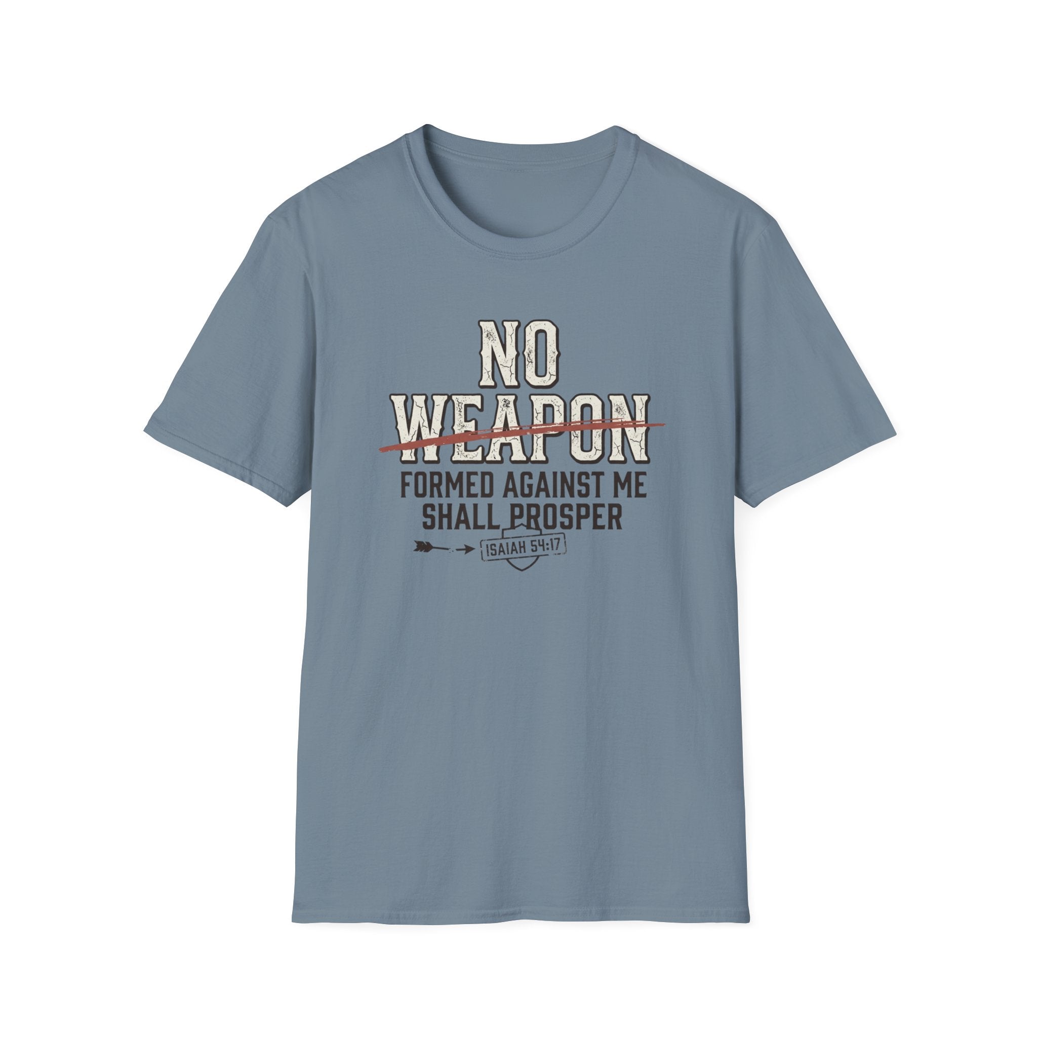 No Weapon Formed Against Me Shall Prosper T-Shirt