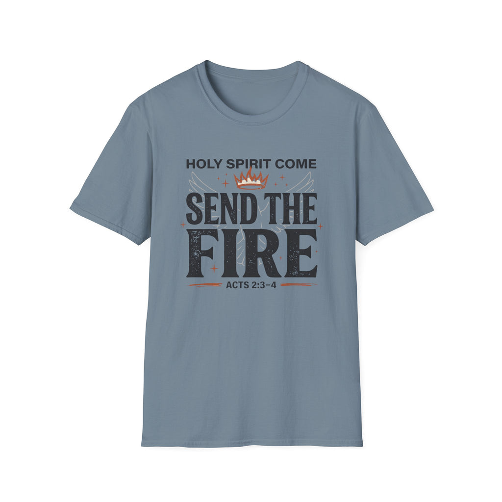 Send The Fire T-Shirt