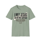 I Met Jesus T-Shirt