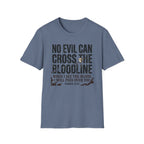No Evil Can Cross The Bloodline T-Shirt
