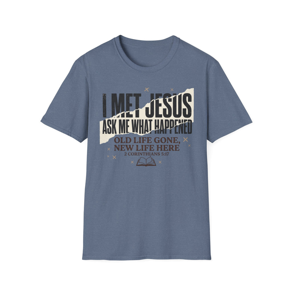 I Met Jesus T-Shirt