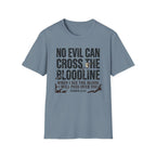 No Evil Can Cross The Bloodline T-Shirt