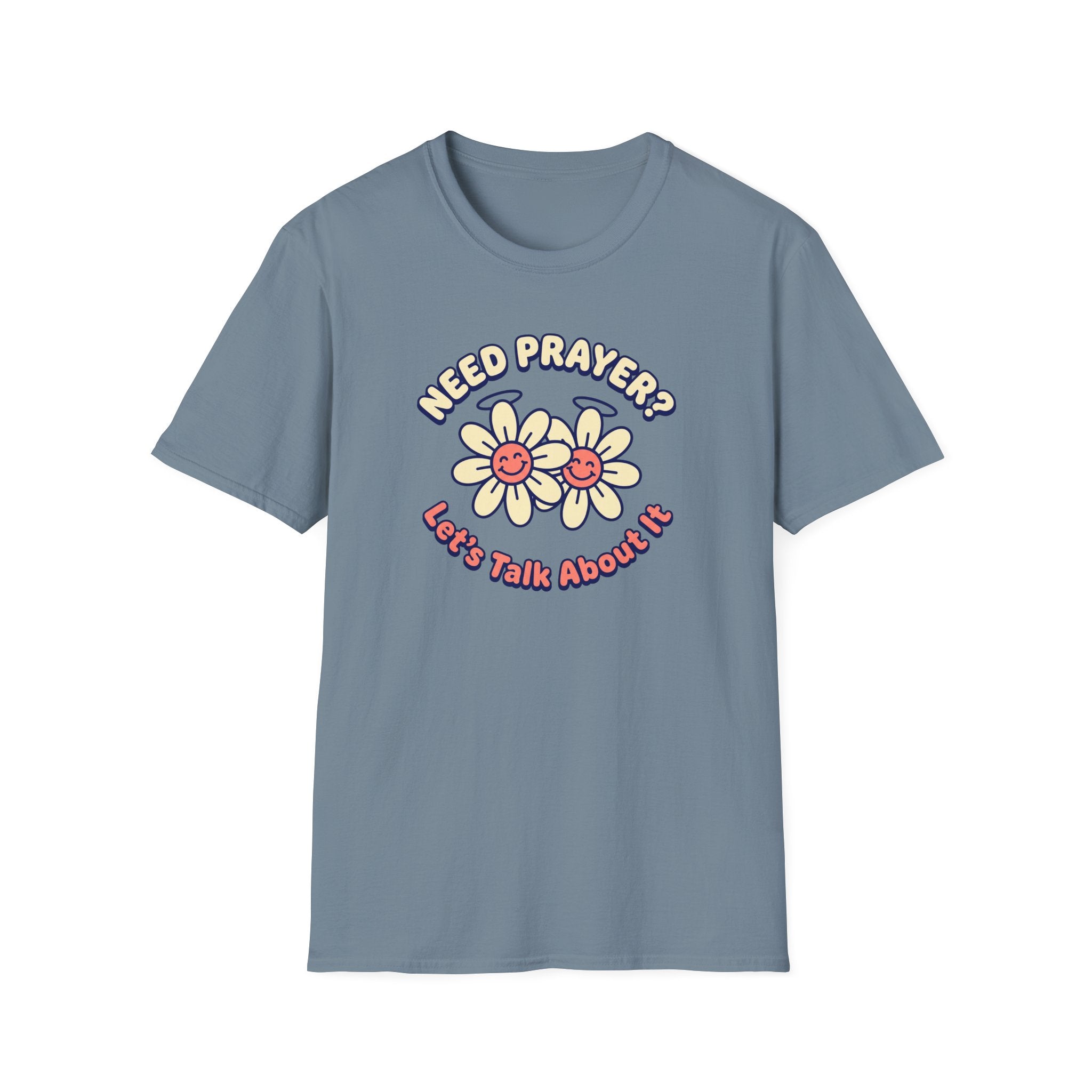 Need Prayer? Let's Talk T-Shirt
