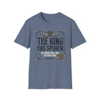 The King Has Spoken T-Shirt