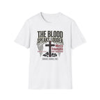 The Blood Speaks Louder T-Shirt