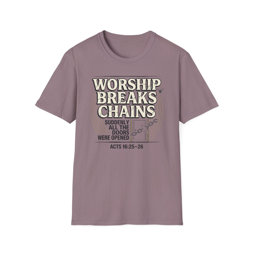 Worship Breaks Chains T-Shirt