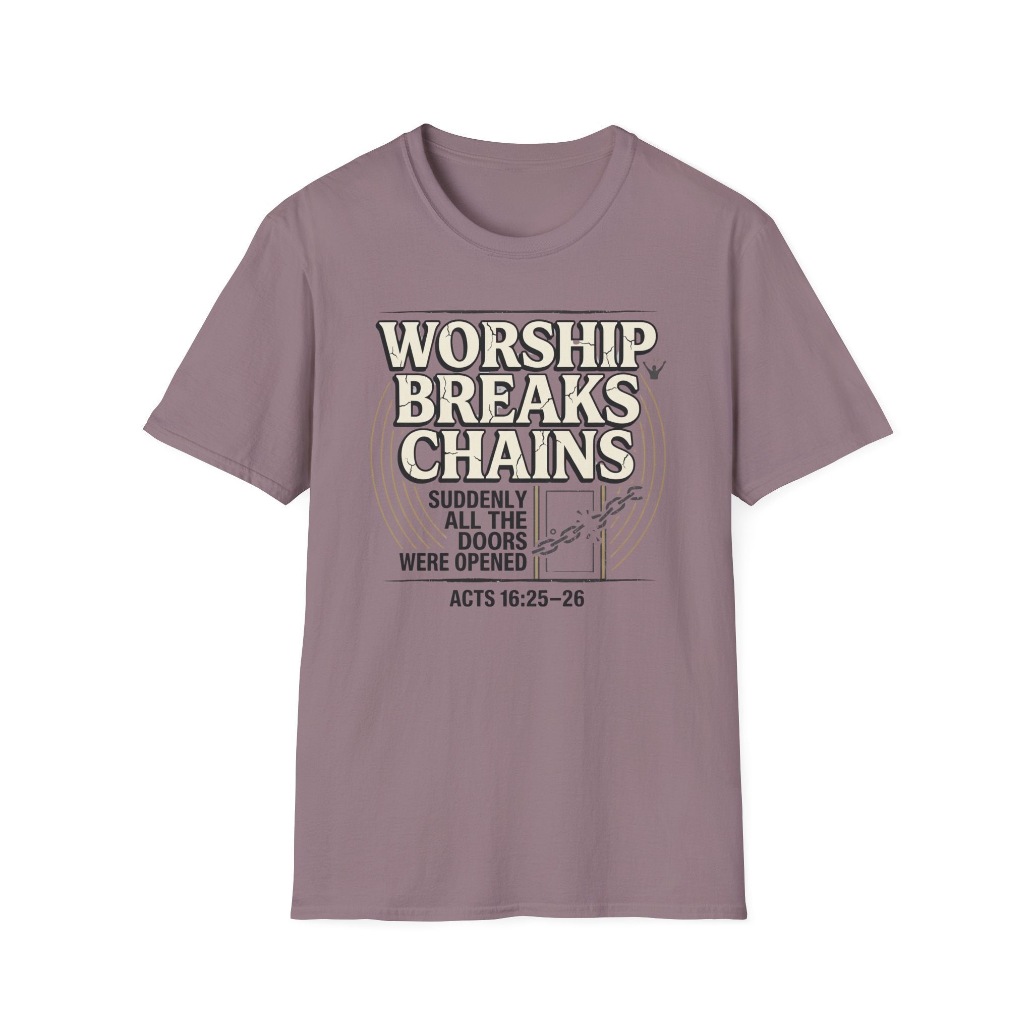 Worship Breaks Chains T-Shirt