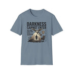 Darkness Cannot Enter T-Shirt