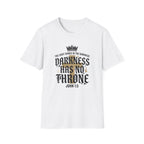 Darkness Has No Throne T-Shirt