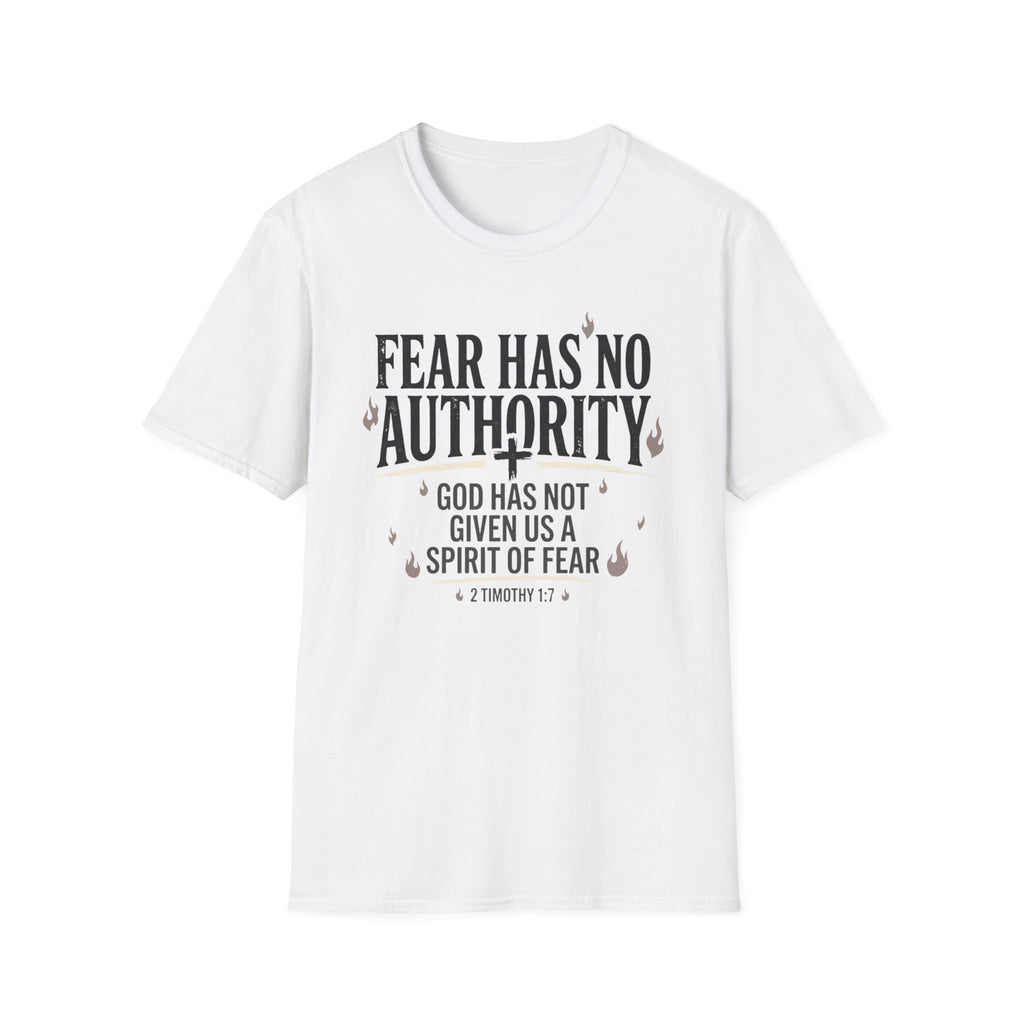 Fear Has No Authority T-Shirt