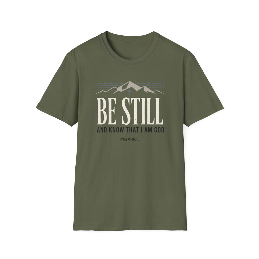 Be Still T-Shirt