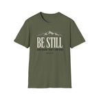 Be Still T-Shirt