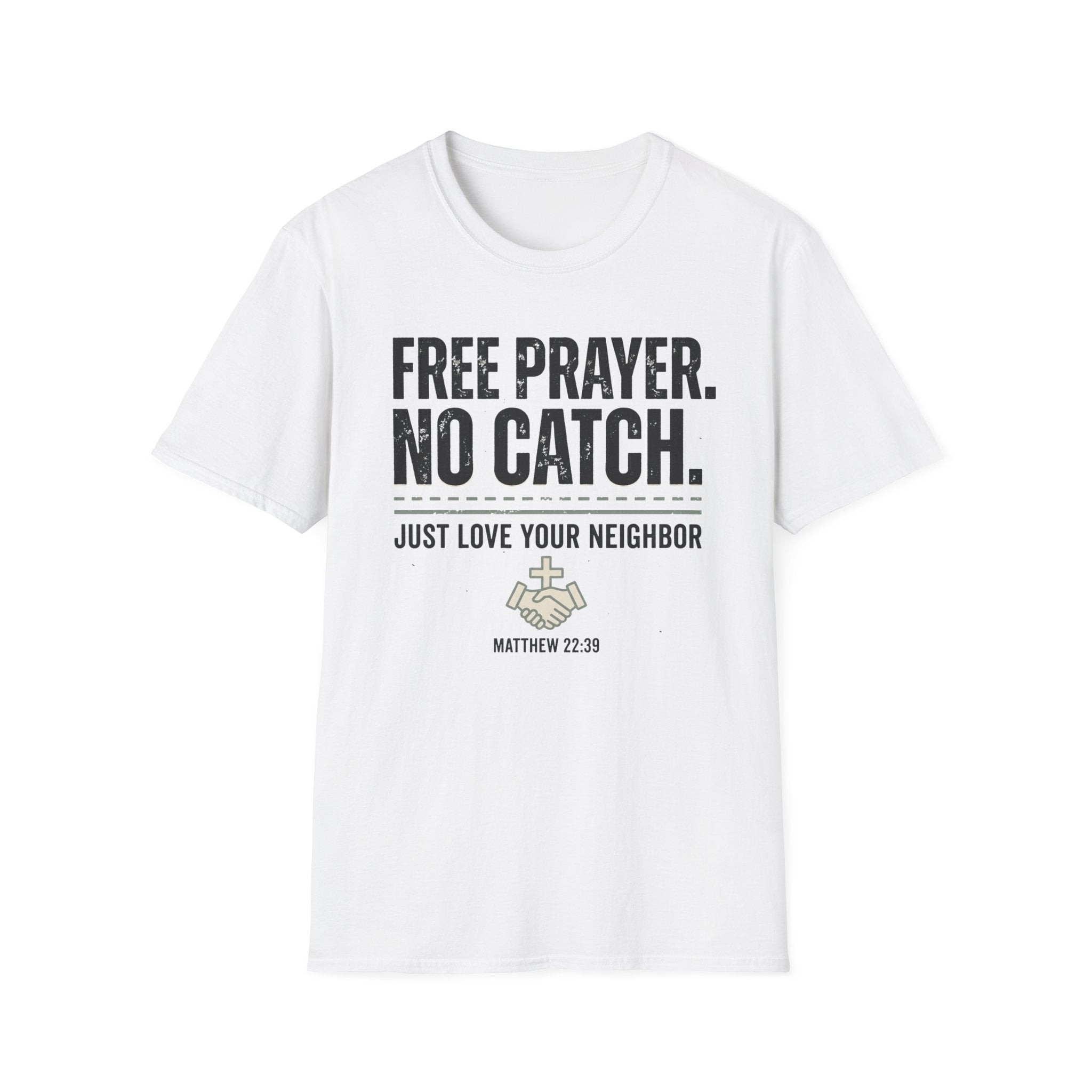 Free Prayer. No Catch. T-Shirt