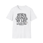 Jesus Changed My Life T-Shirt
