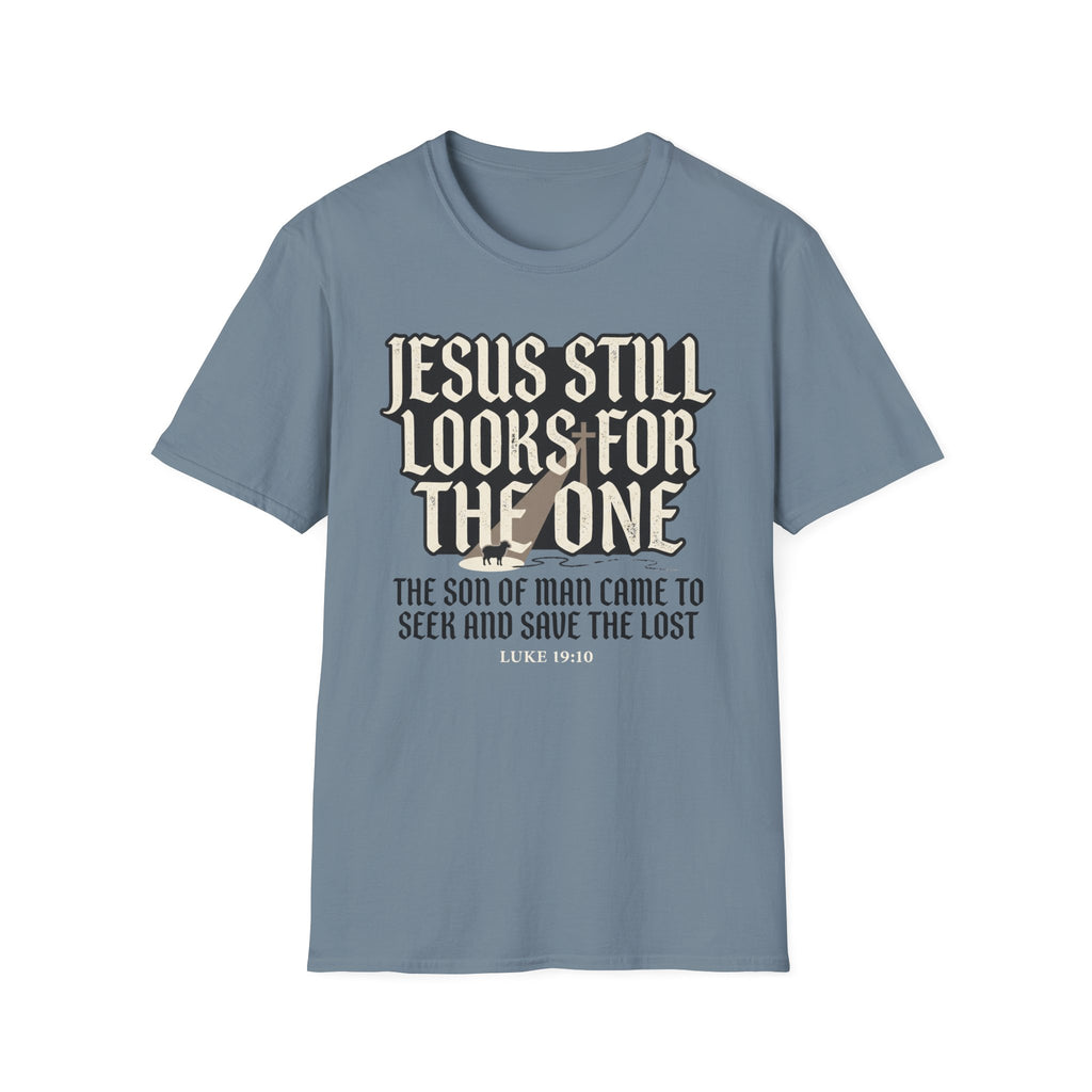 Jesus Still Looks For The One T-Shirt