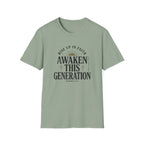 Awaken This Generation T-Shirt