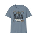 The King Has Spoken T-Shirt