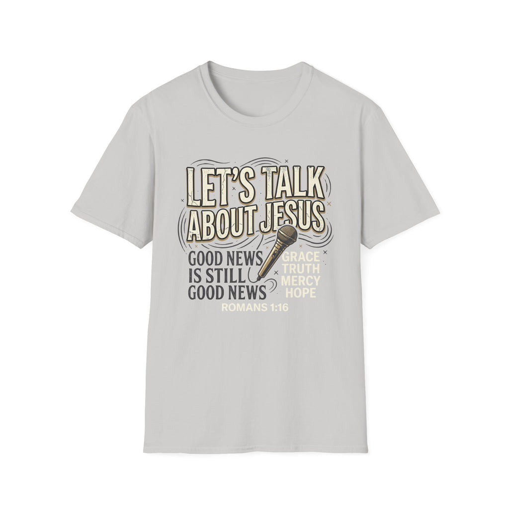 Let's Talk About Jesus T-Shirt