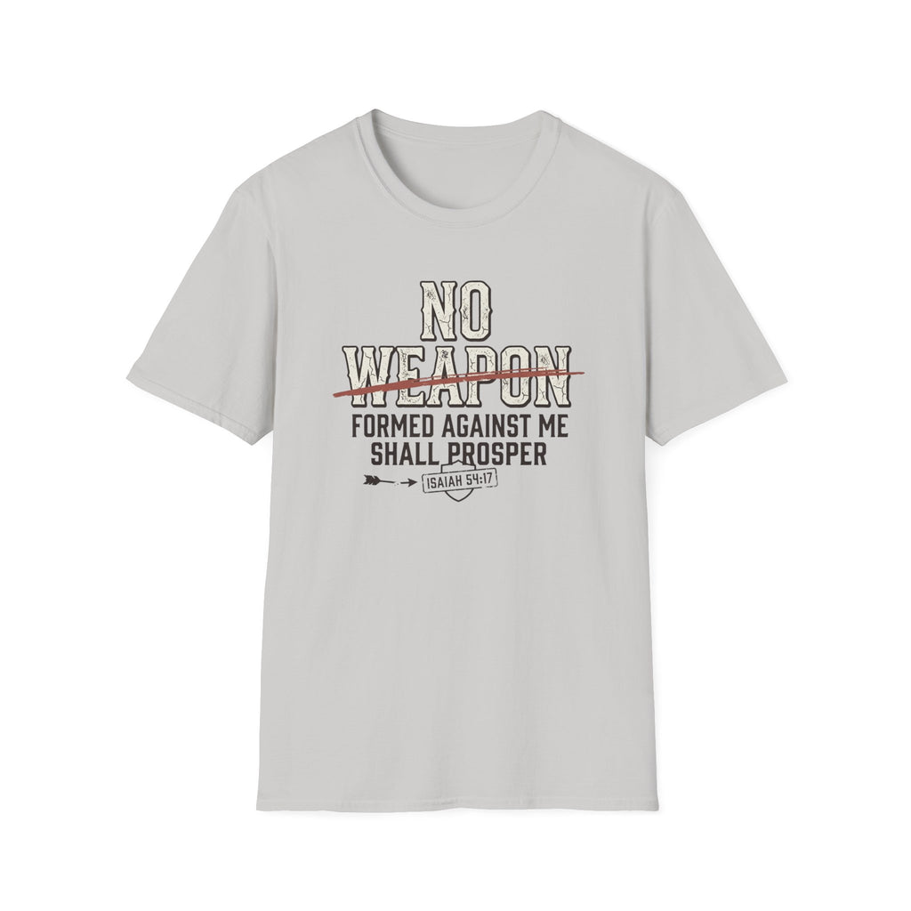 No Weapon Formed Against Me Shall Prosper T-Shirt