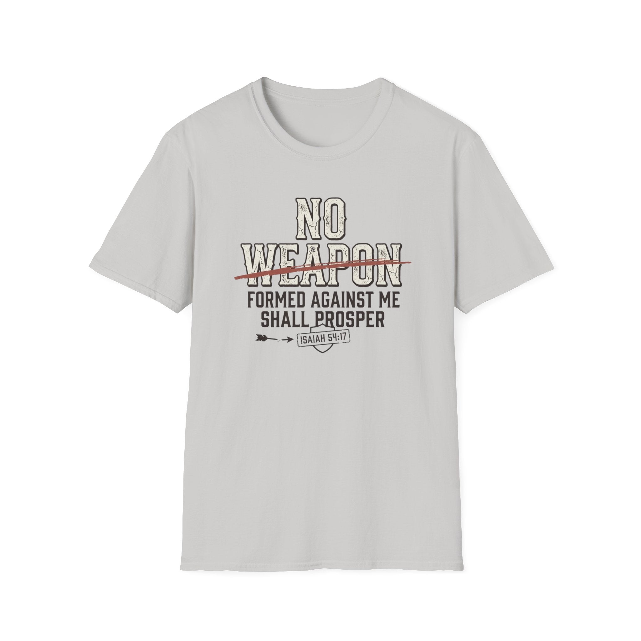 No Weapon Formed Against Me Shall Prosper T-Shirt