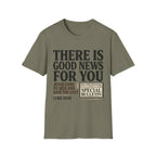 There Is Good News T-Shirt