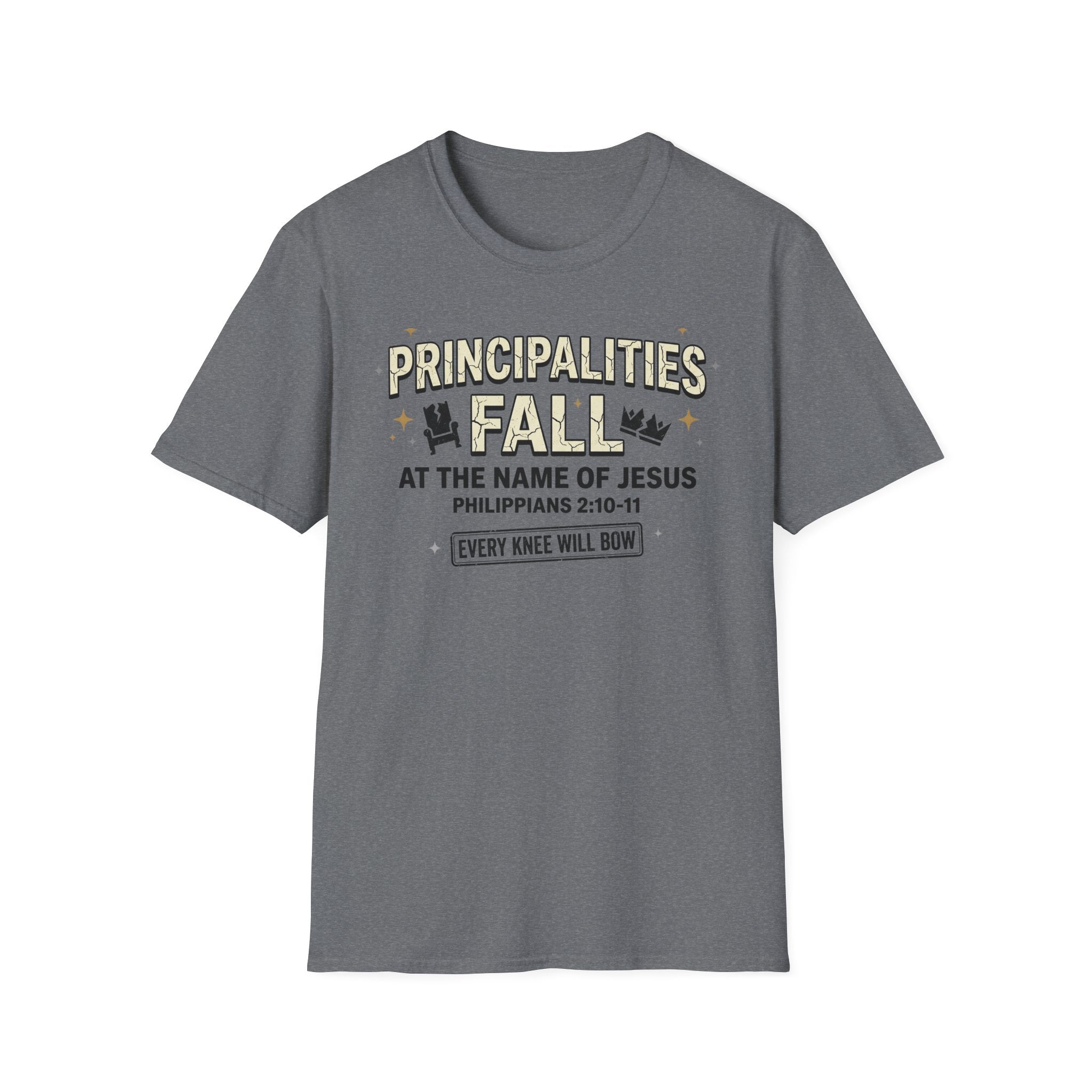 Principalities Fall At The Name Of Jesus T-Shirt