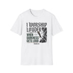 I Worship Louder T-Shirt