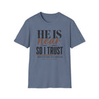 He Is Near T-Shirt