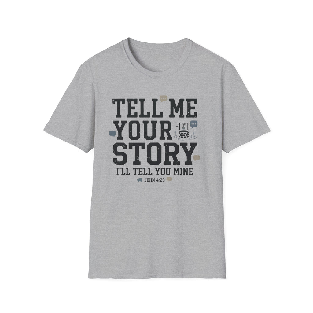 Tell Me Your Story T-Shirt