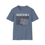 Create In Me A Clean Heart T-Shirt