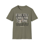 Jesus Still Looks For The One T-Shirt