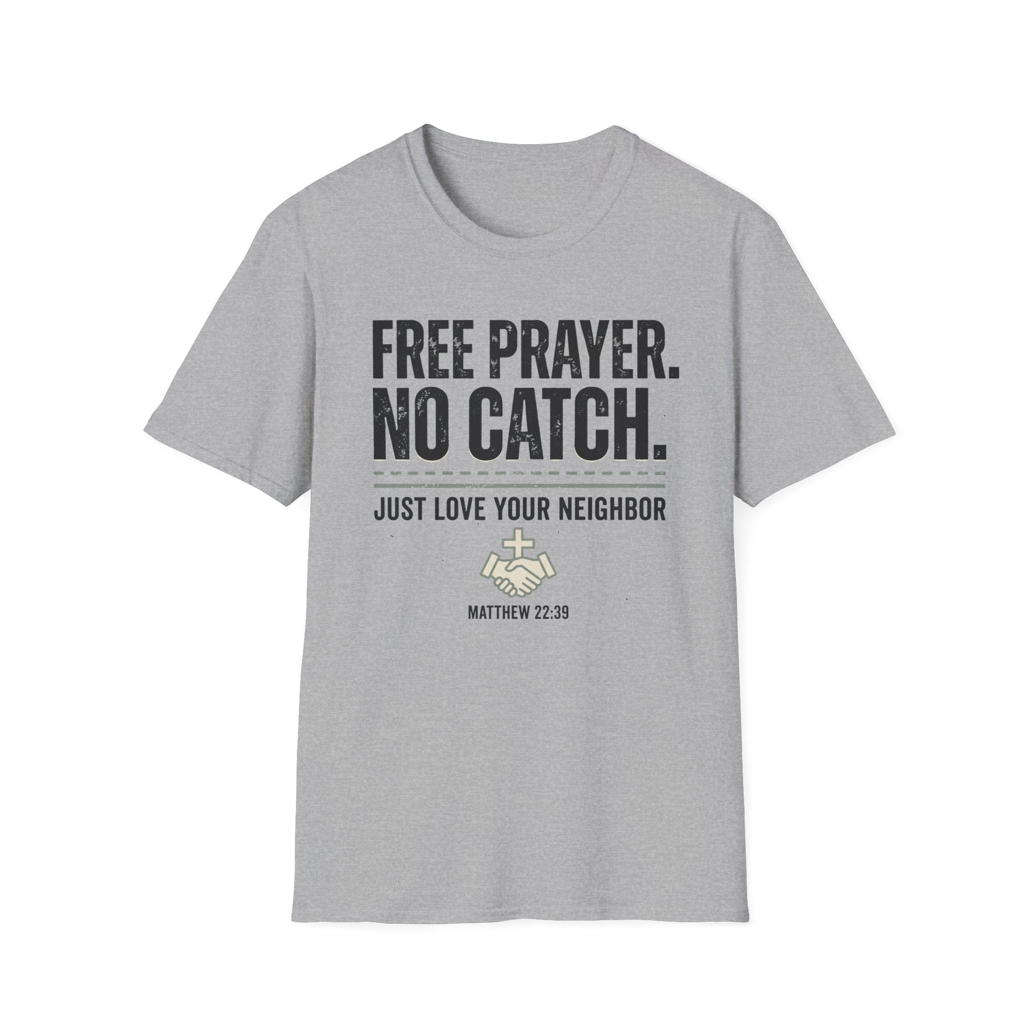 Free Prayer. No Catch. T-Shirt