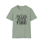 Filled With Fire T-Shirt