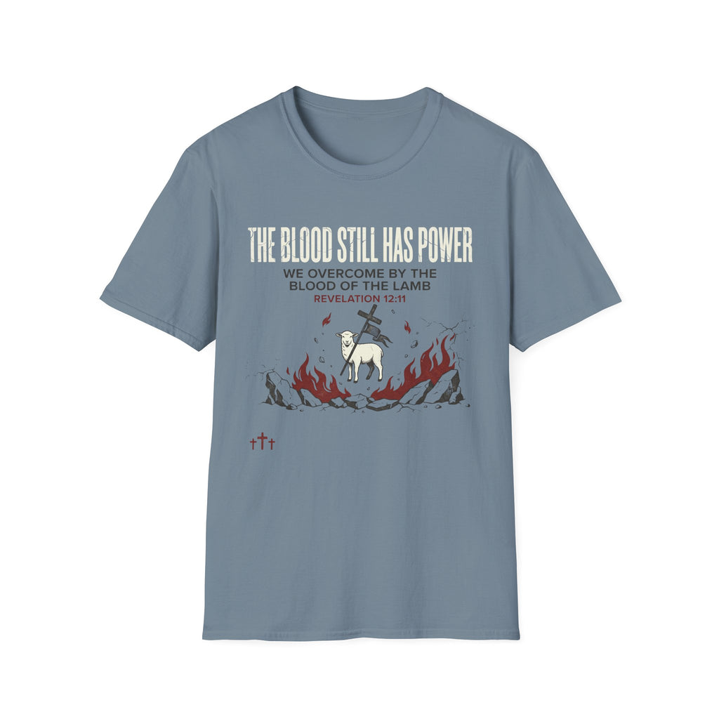 The Blood Still Has Power T-Shirt