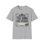 The King Has Spoken T-Shirt