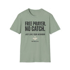 Free Prayer. No Catch. T-Shirt