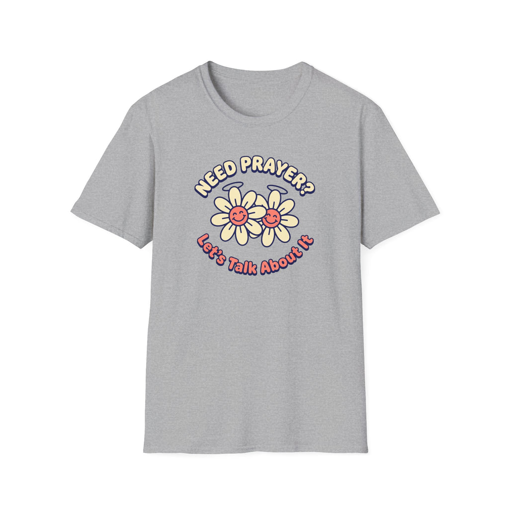 Need Prayer? Let's Talk T-Shirt