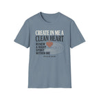 Create In Me A Clean Heart T-Shirt