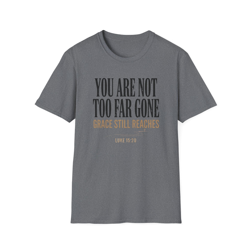 Grace Still Reaches T-Shirt