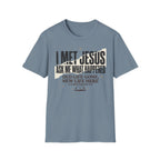 I Met Jesus T-Shirt