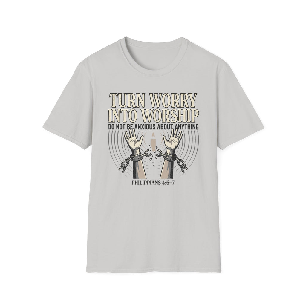 Turn Worry Into Worship T-Shirt