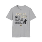 Come Sit With Jesus T-Shirt