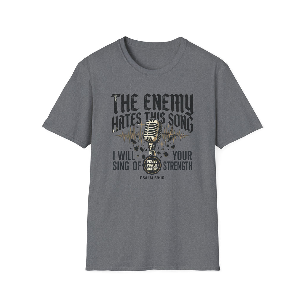 I Will Sing Of Your Strength T-Shirt