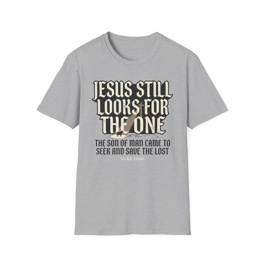 Jesus Still Looks For The One T-Shirt