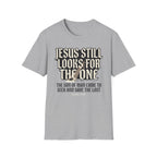 Jesus Still Looks For The One T-Shirt