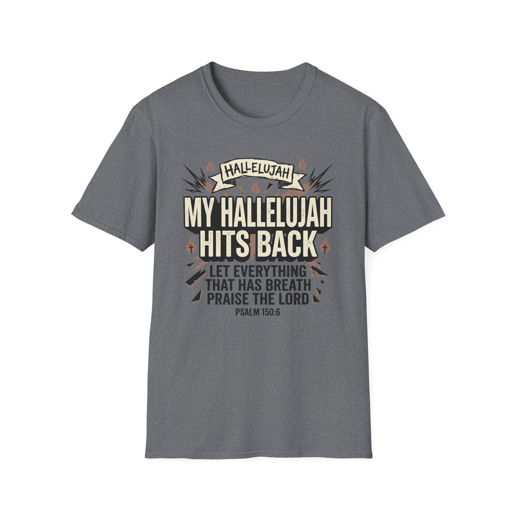 My Hallelujah Hits Back T-Shirt