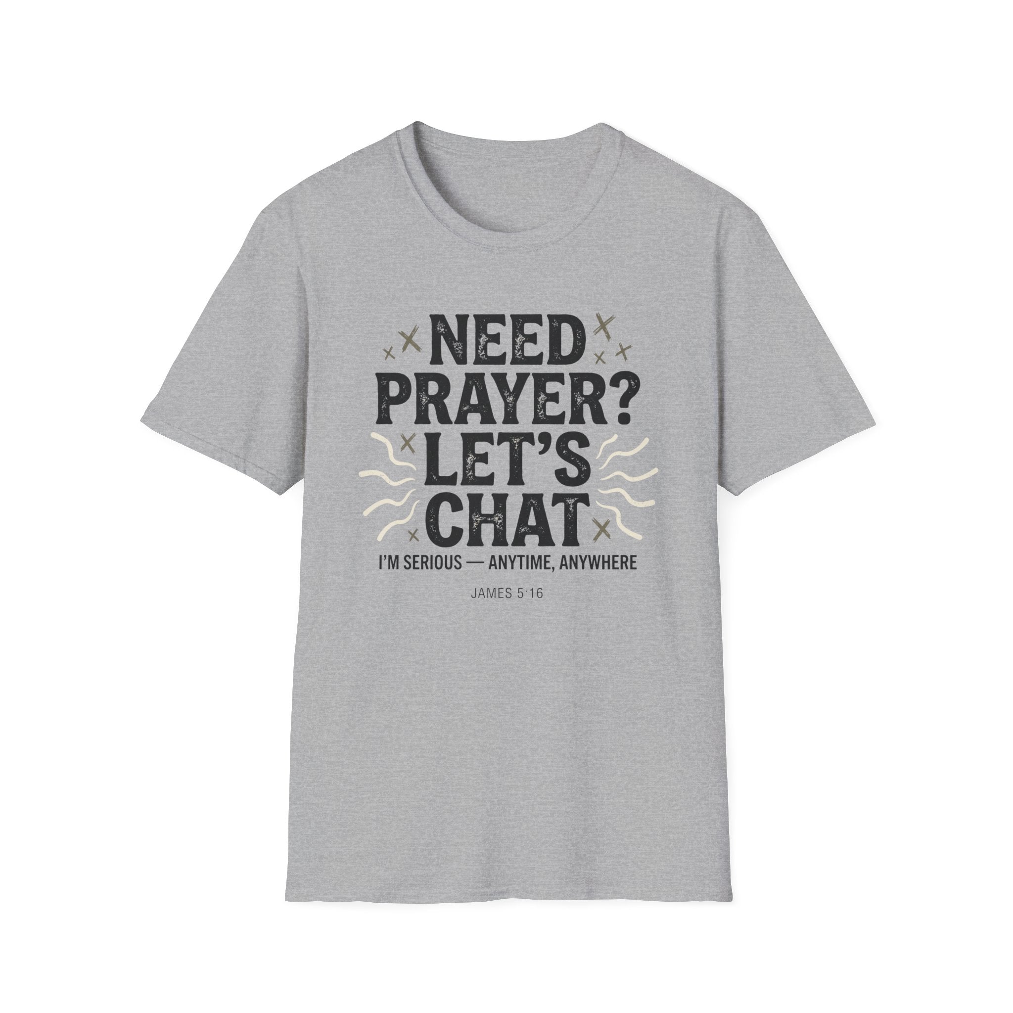 Need Prayer? Let's Chat T-Shirt