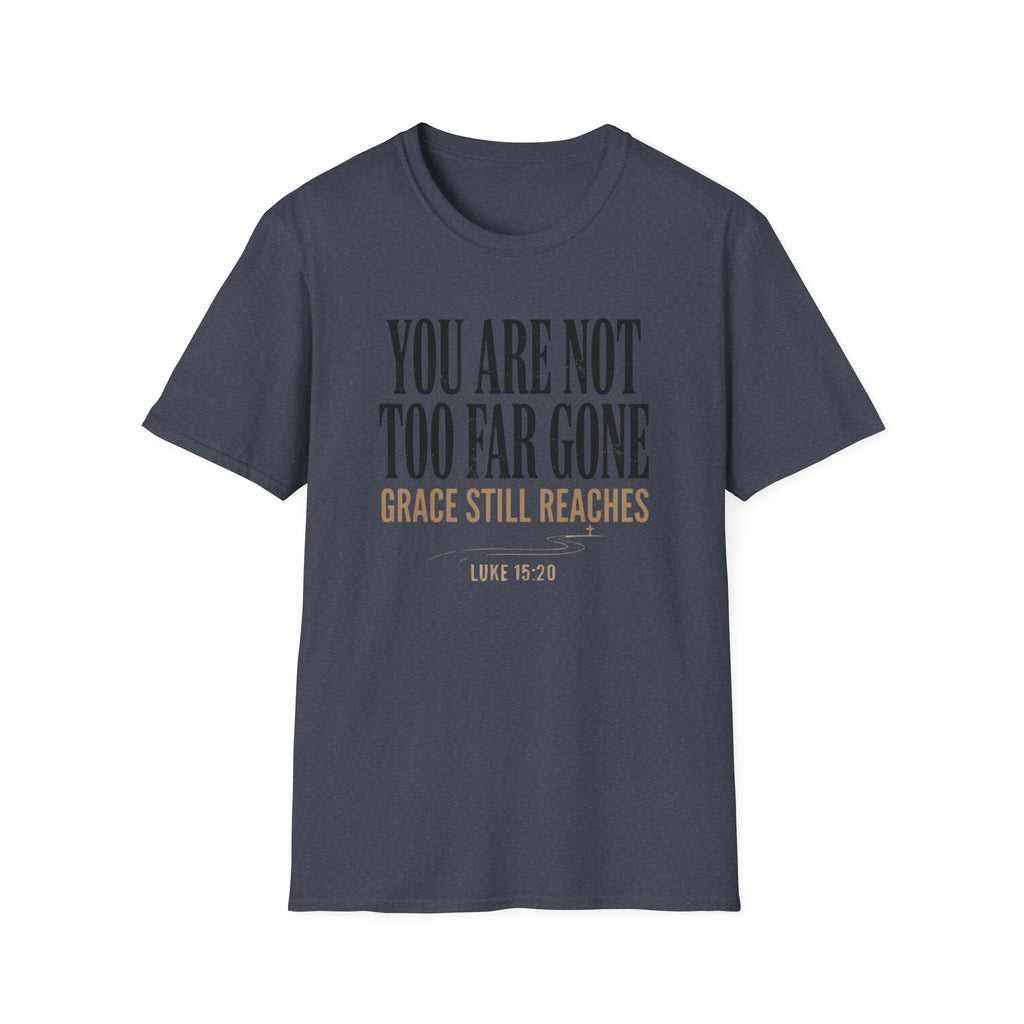 Grace Still Reaches T-Shirt