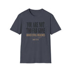 Grace Still Reaches T-Shirt