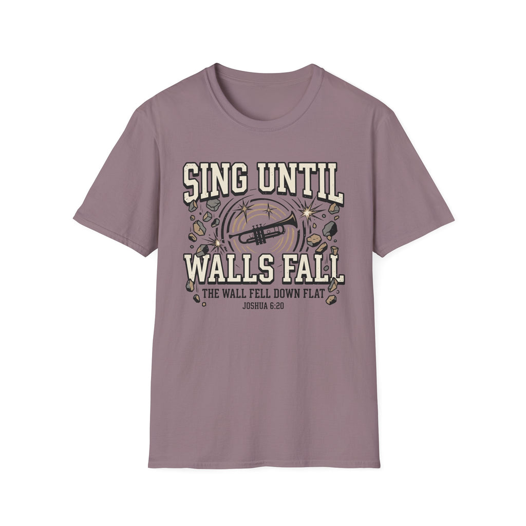 Sing Until Walls Fall T-Shirt